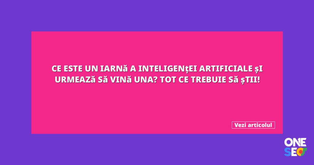 Ce este un iarnă a inteligenței artificiale și urmează să vină una? Tot ce trebuie să știi! 3 featured 27089