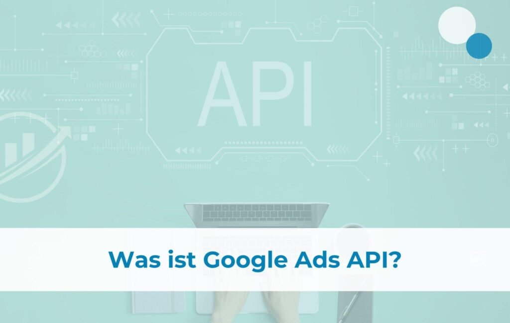Google Ads API v19: Descoperă noile funcționalități lansate în ultima actualizare