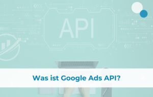 Google Ads API v19: Descoperă noile funcționalități lansate în ultima actualizare
